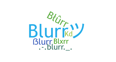 الاسم المستعار - Blurr