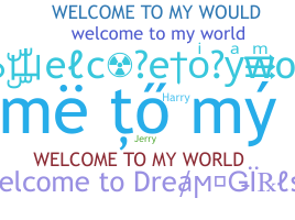 الاسم المستعار - Welcometomyworld