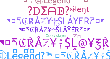 الاسم المستعار - CrazySlayer