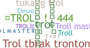 الاسم المستعار - trol